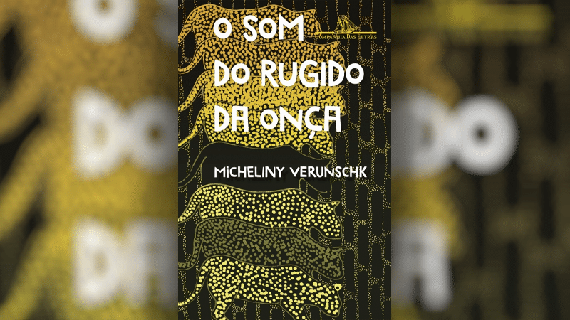 O Som do Rugido da Onça de Micheliny Verunschk é obra do Clube do